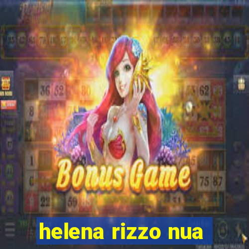 helena rizzo nua